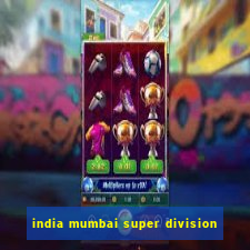 india mumbai super division